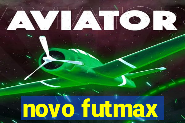 novo futmax